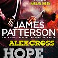 Cover Art for 9781448108329, Hope to Die: (Alex Cross 22) by James Patterson