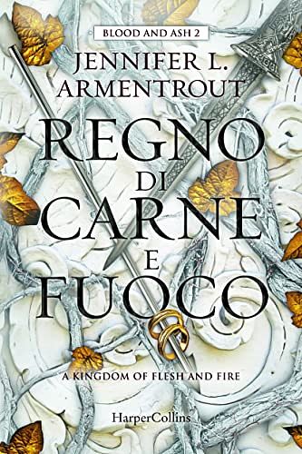 Cover Art for B09WWC8TPD, Regno di carne e fuoco. Blood and Ash (Vol. 2) by Jennifer L. Armentrout