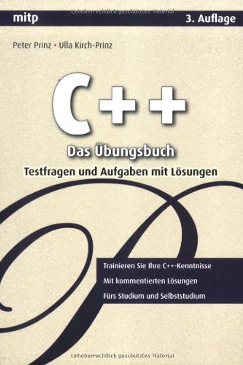 Cover Art for 9783826617652, C++ - Das Übungsbuch: Testfragen und Aufgaben mit Lösungen by Kirch-Prinz, Ulla, Peter Prinz