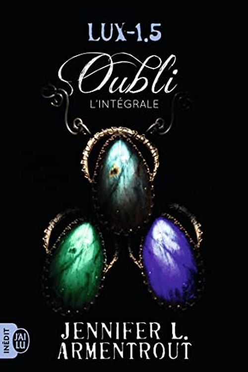 Cover Art for 9782290121863, Lux, Tome 1.5 : Oubli : L'intégrale suivi de Lux Tome 0.5, Ombres by Jennifer L. Armentrout