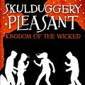 Cover Art for 9780008266417, Kingdom of the Wicked (Skulduggery Pleasant, Book 7) by Derek Landy