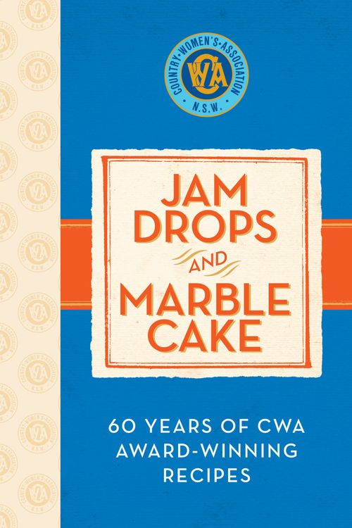 Cover Art for 9781742668550, Jam Drops and Marble Cake by The Country Women's Association