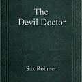 Cover Art for 9781412199667, The Devil Doctor by Sax Rohmer