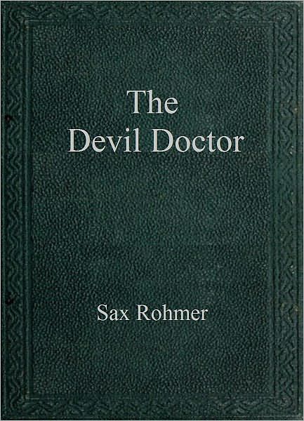 Cover Art for 9781412199667, The Devil Doctor by Sax Rohmer