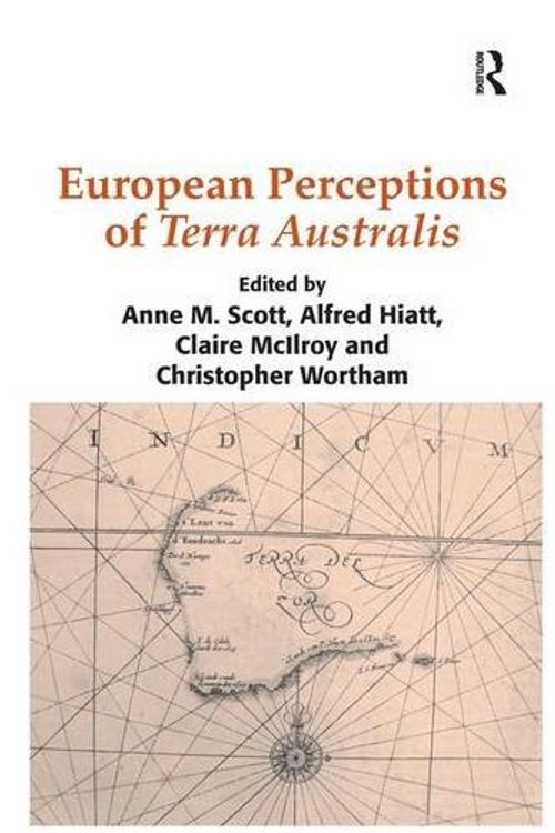 Cover Art for 9781409426059, European Perceptions of Terra Australis by Anne M. Scott