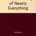 Cover Art for 9781843955931, A Short History of Nearly Everything by Bill Bryson