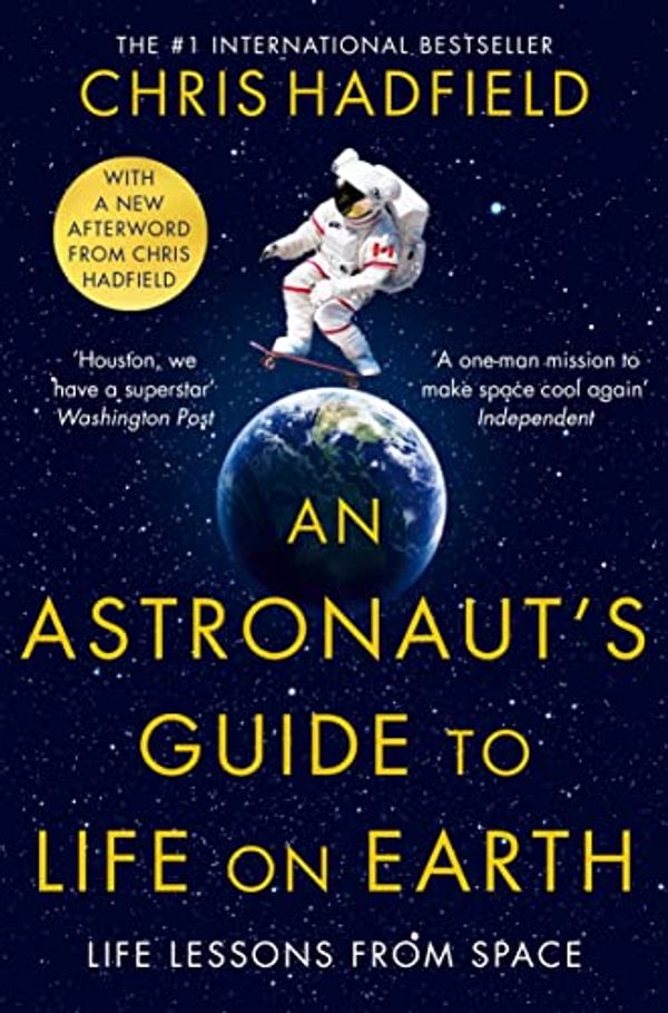 Cover Art for B00FGOOFUQ, An Astronaut's Guide to Life on Earth by Chris Hadfield