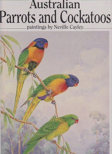 Cover Art for 9780730100829, Australian Parrots and Cockatoos by Jack Harvey Prince, Neville William Cayley