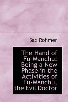 Cover Art for 9781103231997, The Hand of Fu-Manchu by Sax Rohmer