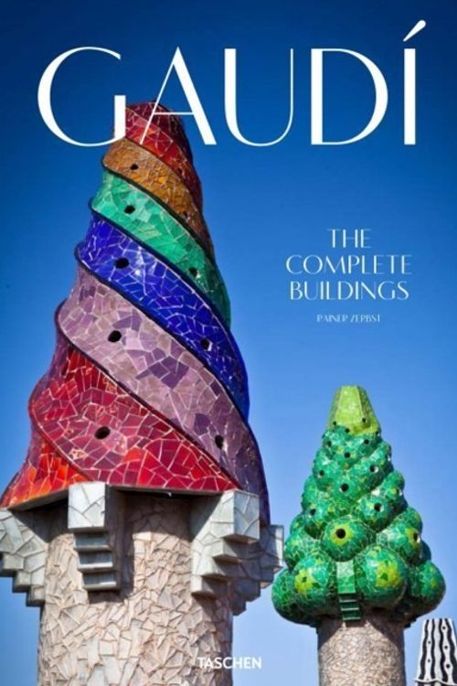 Cover Art for 9783836564465, Gaudi. The Complete Works by Rainer Zerbst