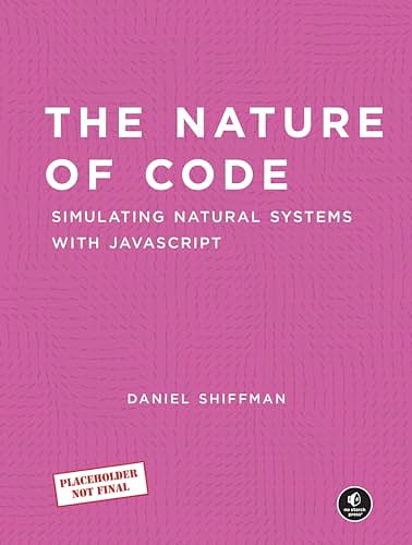 Cover Art for B0CG8F2VKM, The Nature of Code by Daniel Shiffman