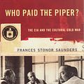 Cover Art for 9781862073272, Who Paid the Piper? by Frances Stonor Saunders