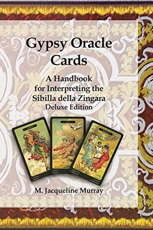 Cover Art for 9780999149300, Gypsy Oracle Cards: A Handbook for Interpreting the Sibilla della Zingara: Deluxe Edition by M Jacqueline Murray