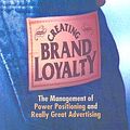 Cover Art for 9781587768149, Creating Brand Loyalty by Richard D Czerniawski