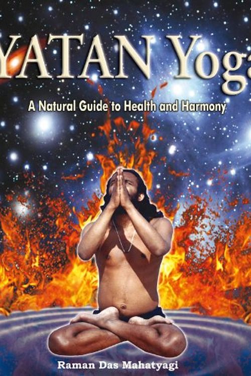 Cover Art for 9780980376104, Yatan Yoga by Raman Das Mahatyagi