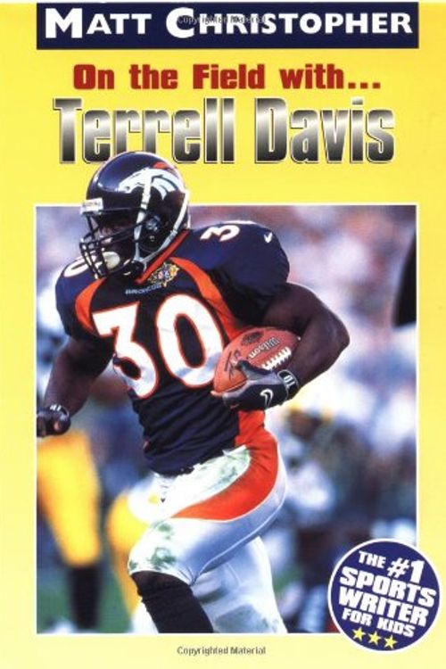 Cover Art for 9780316135528, On the Field with ... Terrell Davis (Matt Christopher Sports Bio Bookshelf) by Matt Christopher