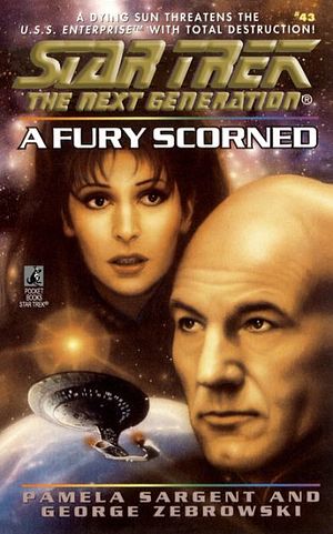 Cover Art for 9781451641691, Star Trek: The Next Generation: A Fury Scorned by Pamela Sargent, George Zebrowski