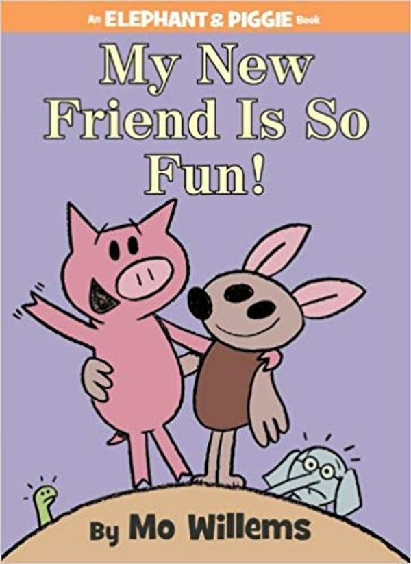 Cover Art for 9781338343540, My New Friend Is So Fun! (An Elephant and Piggie Book) by Mo Willems