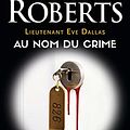 Cover Art for 9782290139059, Lieutenant Eve Dallas, Tome 12 : Au nom du crime by Nora Roberts