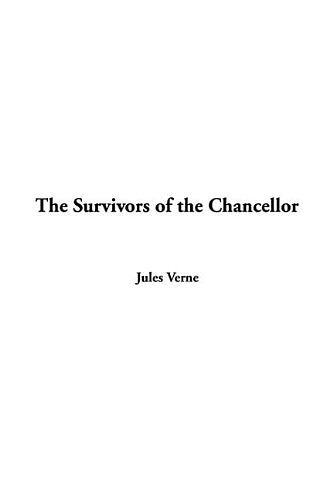 Cover Art for 9781414209036, The Survivors of the Chancellor by Jules Verne