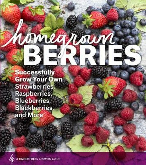 Cover Art for 9781604693171, Homegrown Berries by Timber Press