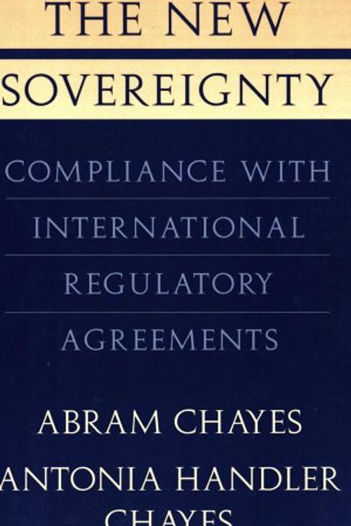 Cover Art for 9780674617834, The New Sovereignty by Abram Chayes