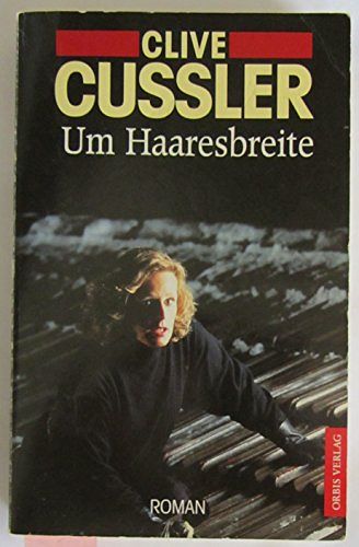 Cover Art for 9783572011414, Um Haaresbreite by CLIVE CUSSLER