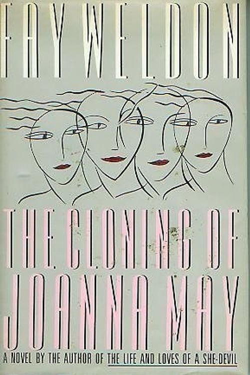 Cover Art for 9780670830909, Weldon Fay : Cloning of Joanna May by Fay Weldon