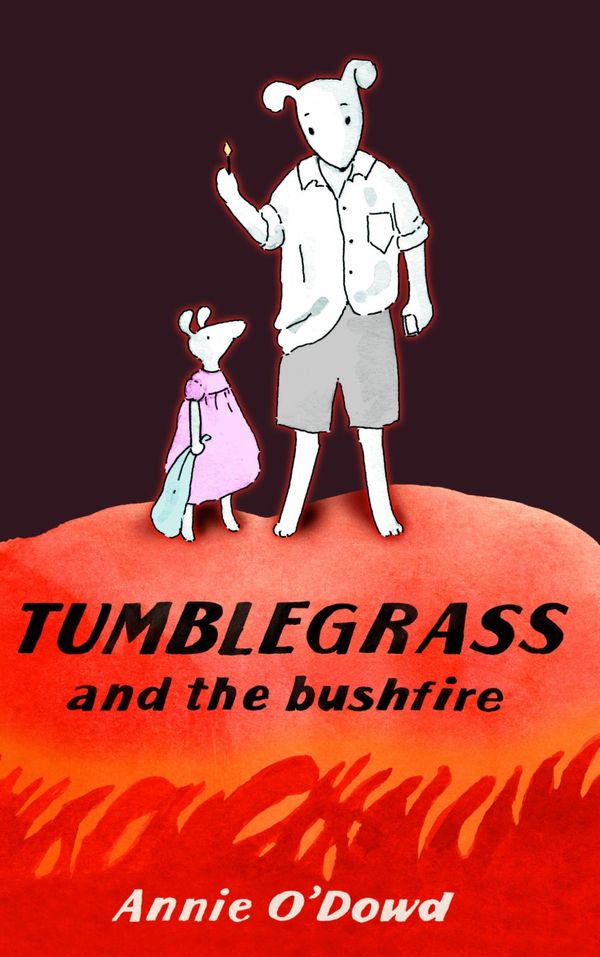 Cover Art for 9780330423885, Tumblegrass and the Bushfire by Annie O'Dowd