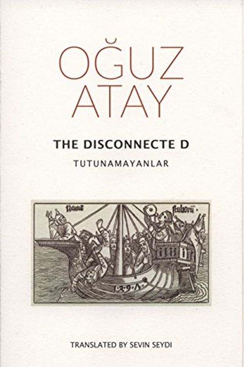 Cover Art for 9780995554306, The Disconnected by Oguz Atay