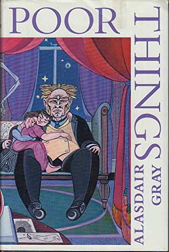 Cover Art for 9780151730766, Poor Things by Alasdair Gray