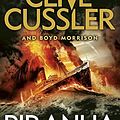 Cover Art for B01MRK4J05, Piranha: Oregon Files #10 (The Oregon Files) by Clive Cussler Boyd Morrison(2016-02-29) by Clive Cussler;Boyd Morrison