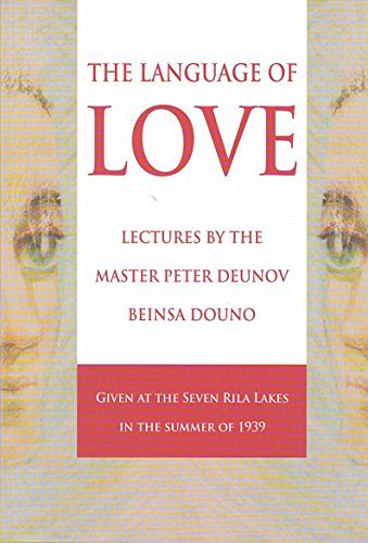 Cover Art for 9789547441842, The Language of Love, Lectures by the Master Peter Deunov - Beinsa Douno, given in 1939 by Peter Deunov