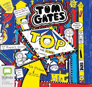 Cover Art for 9781489091178, Top of the Class (nearly) (Tom Gates (9)) by Liz Pichon