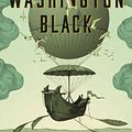 Cover Art for 9781847659972, Washington Black by Esi Edugyan