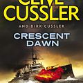 Cover Art for 9780241951316, Crescent Dawn: A Dirk Pitt Adventure by Clive Cussler