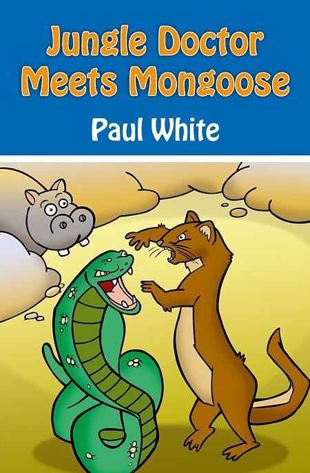 Cover Art for 9781845506131, Jungle Doctor Meets Mongoose by Paul White