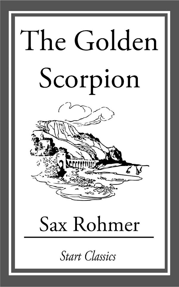 Cover Art for 9781609777883, The Golden Scorpion by Sax Rohmer