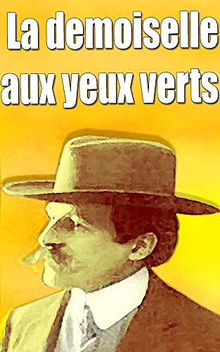 Cover Art for B075KP7JVR, La demoiselle aux yeux verts by Maurice Leblanc