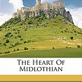 Cover Art for 9781286166109, The Heart of Midlothian by Sir Walter Scott