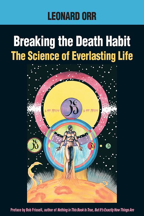 Cover Art for 9781883319687, Breaking The Death Habit by Leonard Orr