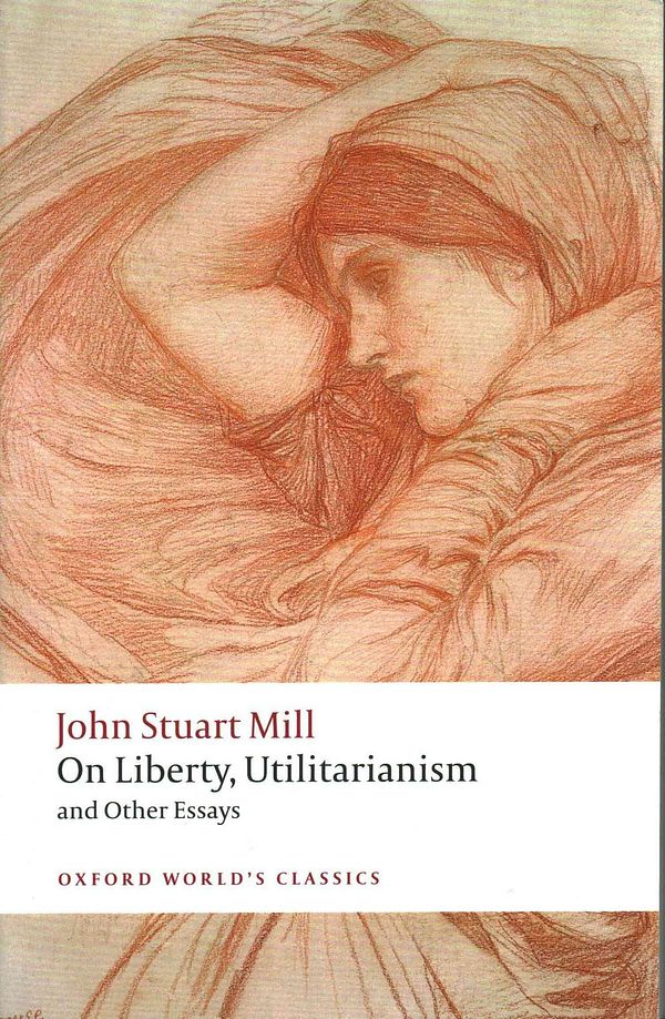 Cover Art for 9780199670802, On Liberty, Utilitarianism and Other Essays (Oxford World's Classics) by John Stuart Mill