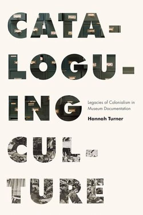 Cover Art for 9780774863957, Cataloguing Culture by Hannah Turner