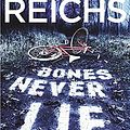 Cover Art for 9780099558088, Bones Never Lie by Kathy Reichs