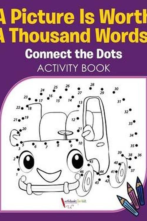 Cover Art for 9781683214717, A Picture Is Worth A Thousand Words! Connect the Dots Activity Book by Activibooks For Kids