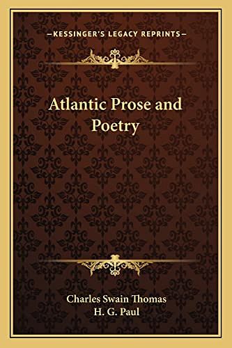 Cover Art for 9781162789965, Atlantic Prose and Poetry by Charles Swain Thomas