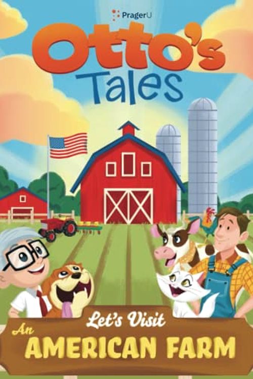 Cover Art for 9798385649020, Otto's Tales: Let's Visit An American Farm by PragerU