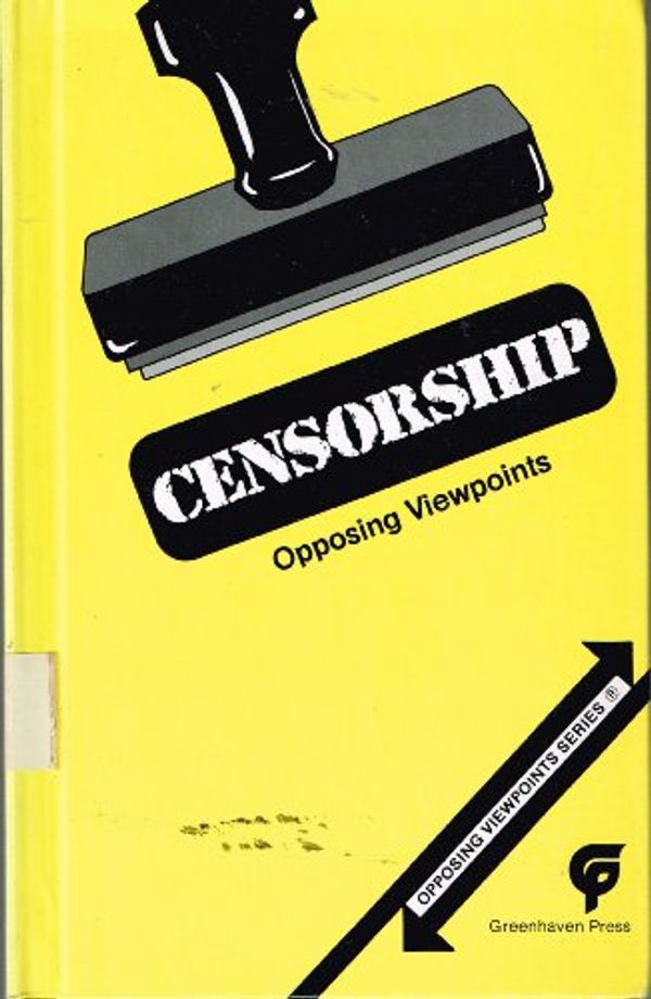 Cover Art for 9780899083773, Censorship, opposing viewpoints (Opposing viewpoints series) by David And Leoni, Bruno. Bender