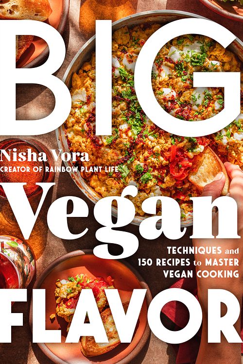 Cover Art for 9780593328934, Big Vegan Flavor by Nisha Vora