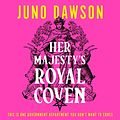 Cover Art for B09J1J8QLB, Her Majesty's Royal Coven by Juno Dawson